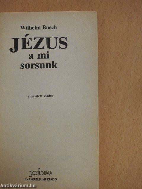 Jézus a mi sorsunk