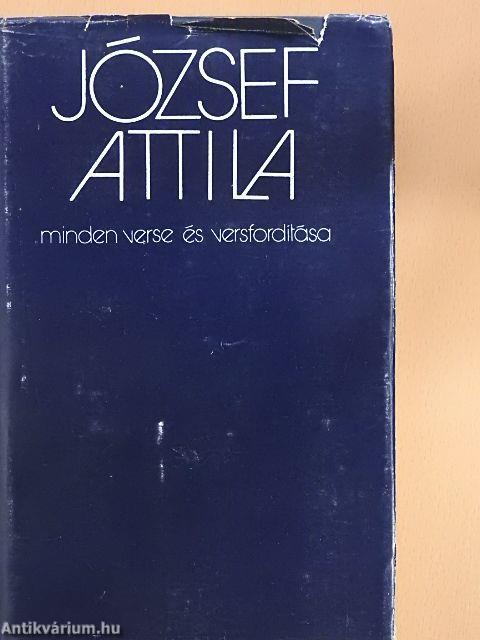 József Attila minden verse és versfordítása