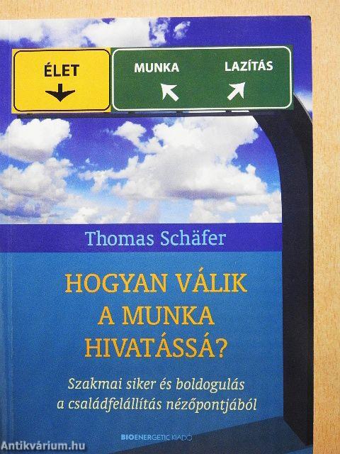 Hogyan válik a munka hivatássá?