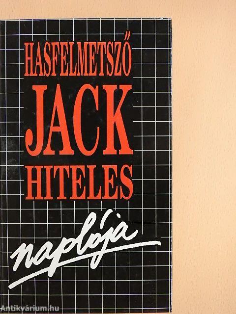 Hasfelmetsző Jack hiteles naplója