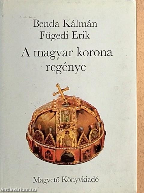 A magyar korona regénye