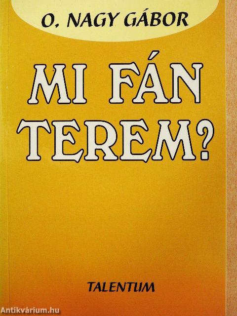 Mi fán terem?