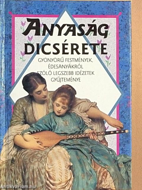 Anyaság dicsérete