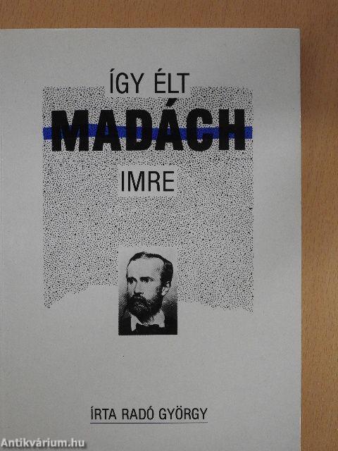 Így élt Madách Imre