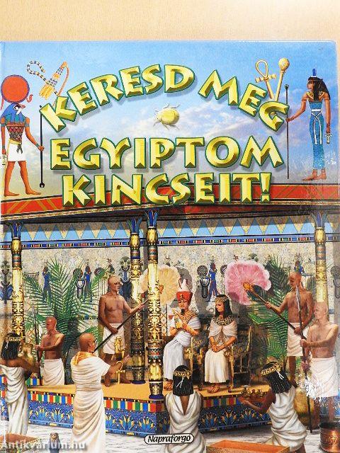 Keresd meg Egyiptom kincseit!