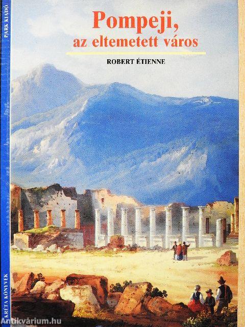 Pompeji, az eltemetett város