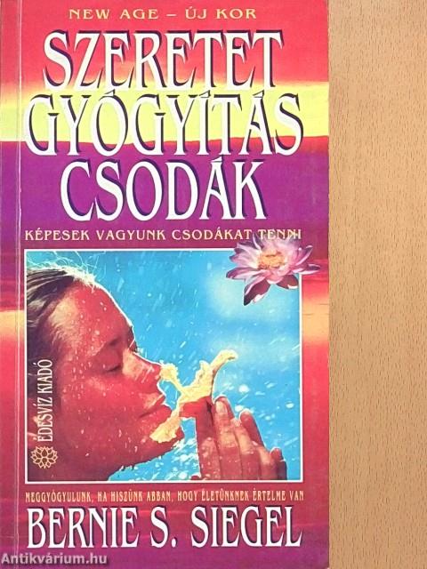 Szeretet, gyógyítás, csodák