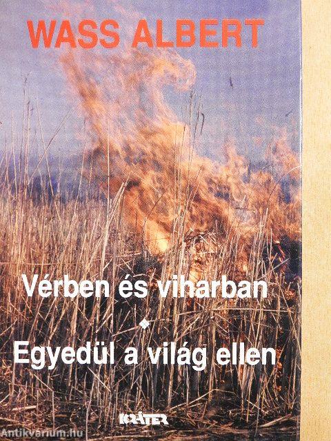Vérben és viharban/Egyedül a világ ellen