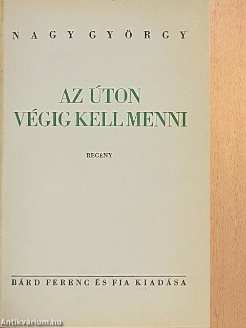 Az úton végig kell menni