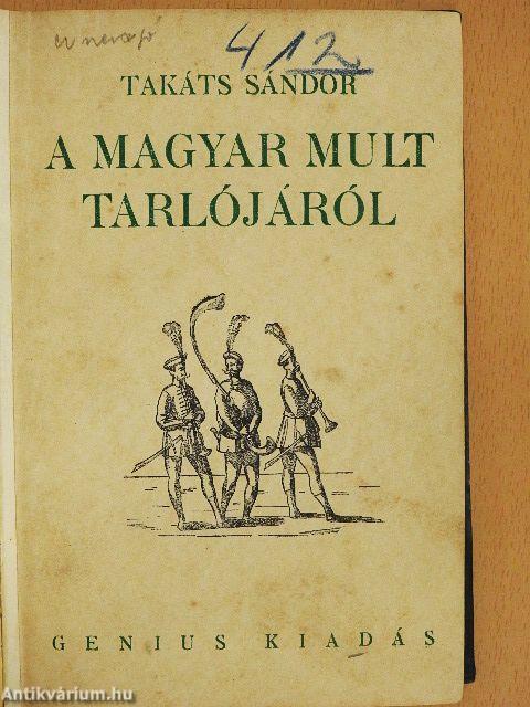A magyar mult tarlójáról