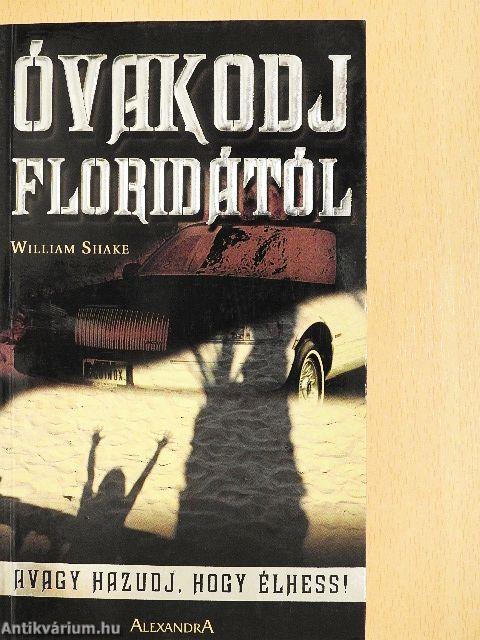 Óvakodj Floridától!