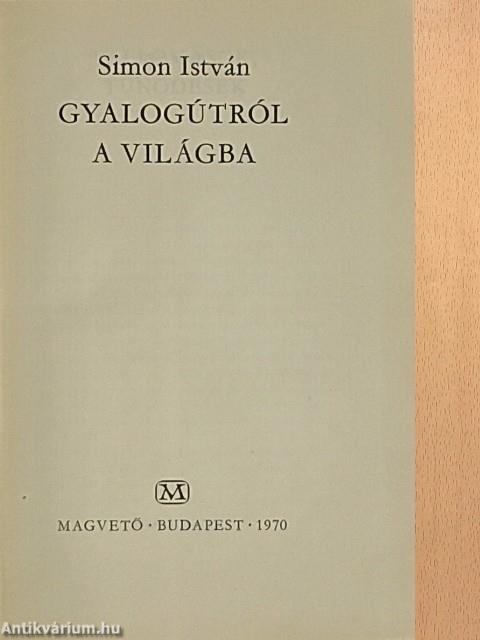 Gyalogútról a világba