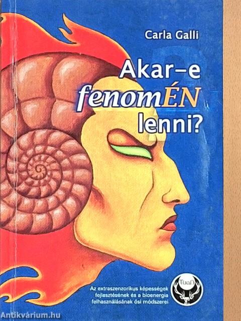 Akar-e fenomÉN lenni?