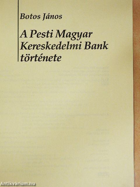 A Pesti Magyar Kereskedelmi Bank története