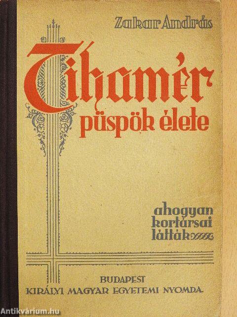 Tihamér püspök élete