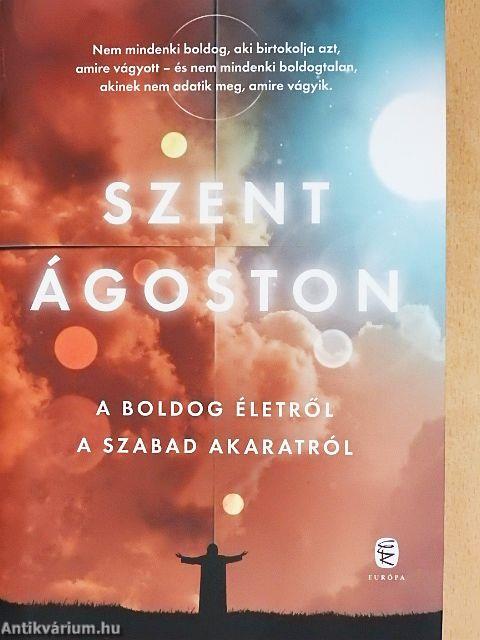 A boldog életről/A szabad akaratról