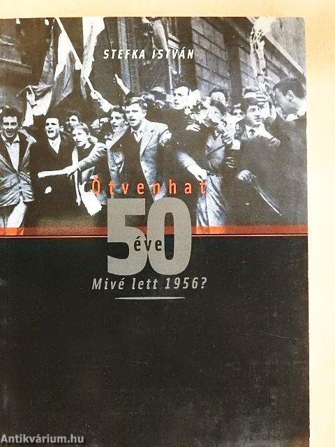 Ötvenhat 50 éve