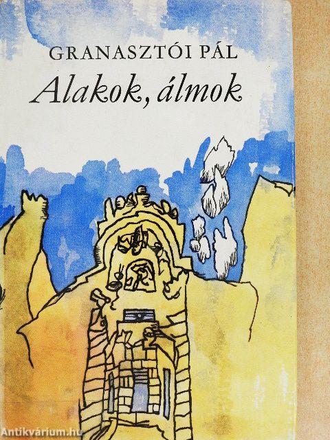 Alakok, álmok