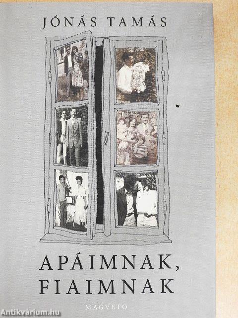 Apáimnak, fiaimnak