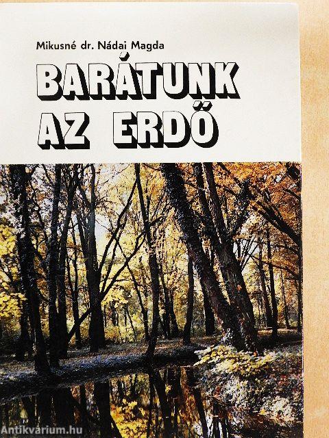 Barátunk az erdő