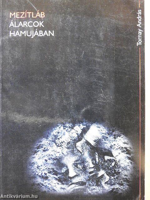 Mezítláb álarcok hamujában