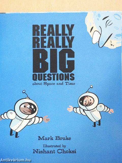 Really Really Big Questions about Space and Time