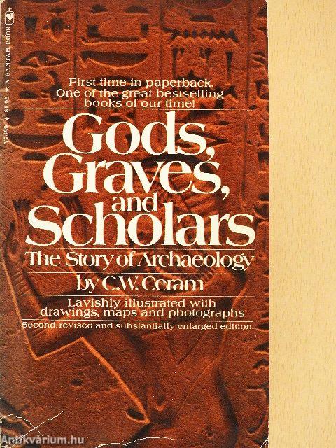 Gods, Graves and Scholars