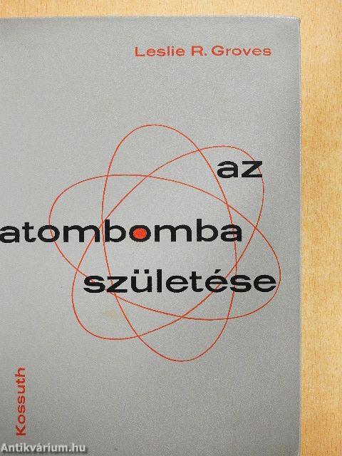 Az atombomba születése
