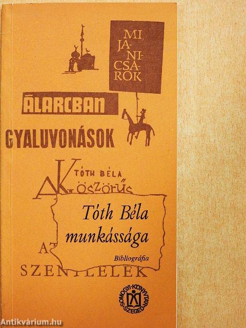 Tóth Béla munkássága