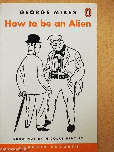 How to be an Alien
