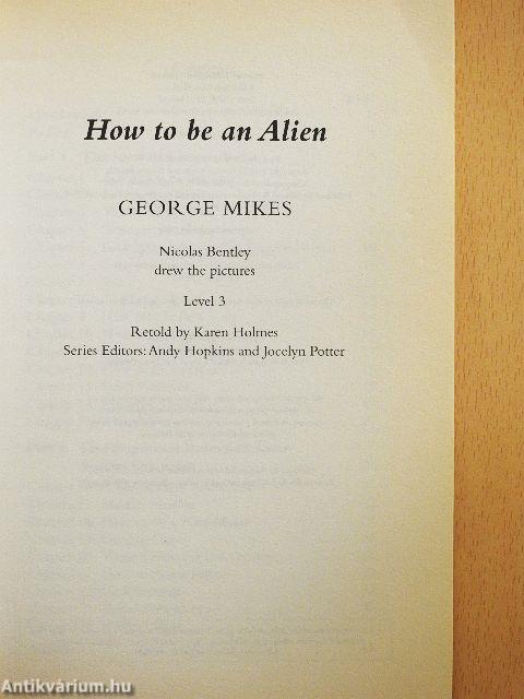 How to be an Alien