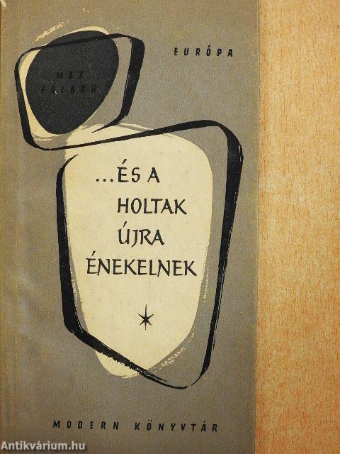 ...és a holtak újra énekelnek