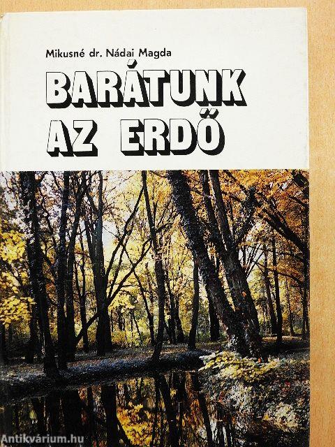 Barátunk az erdő