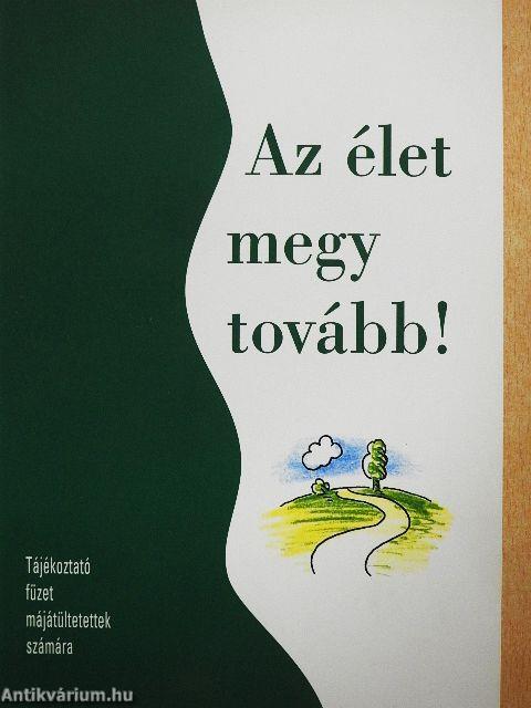 Az élet megy tovább!