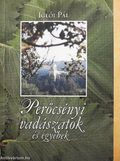 Perőcsényi vadászatok és egyebek