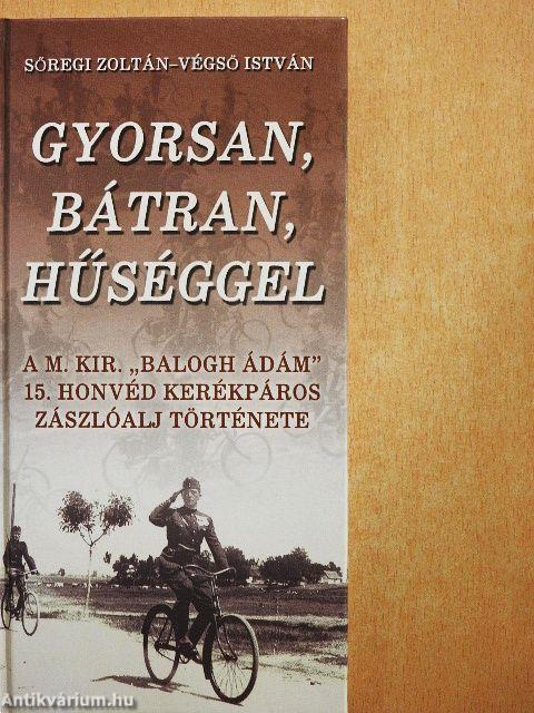 Gyorsan, bátran, hűséggel
