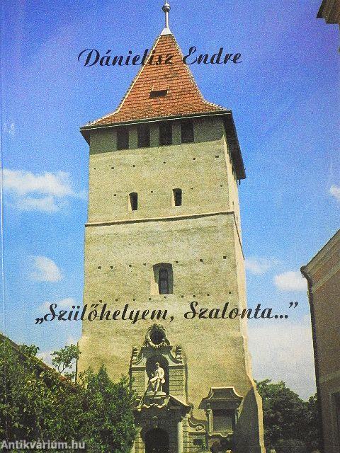 "Szülőhelyem, Szalonta..."