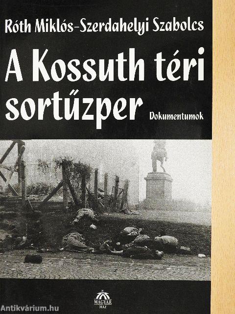 A Kossuth téri sortűzper