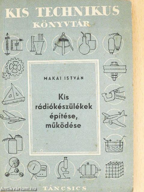 Kis rádiókészülékek építése, működése