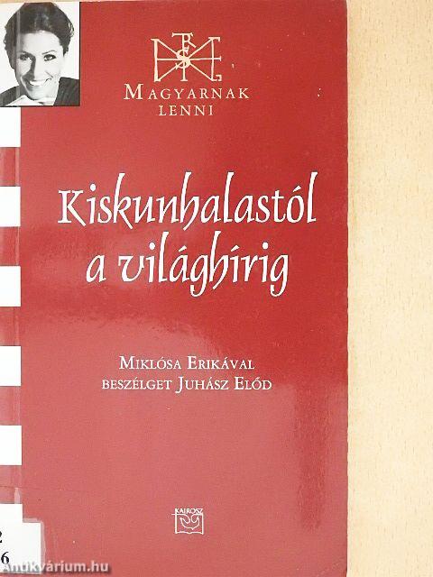 Kiskunhalastól a világhírig