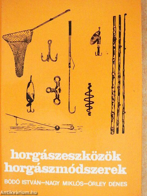 Horgászeszközök, horgászmódszerek