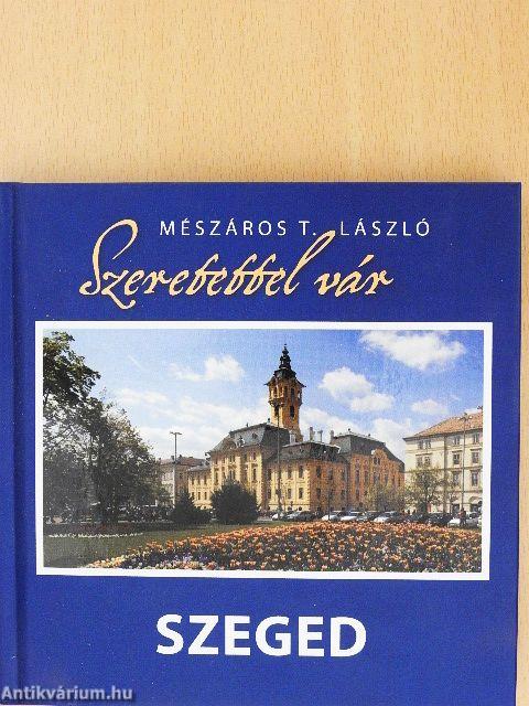 Szeretettel vár Szeged - CD-vel