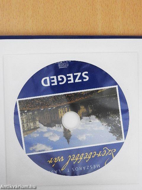 Szeretettel vár Szeged - CD-vel