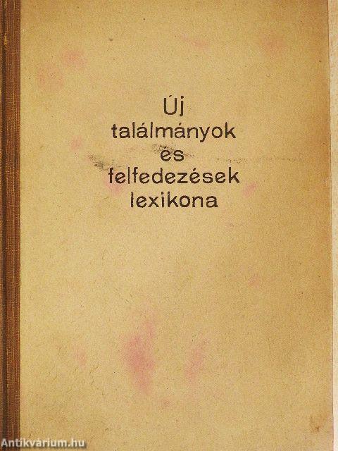 Új találmányok és felfedezések lexikona
