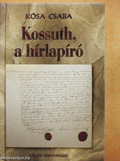 Kossuth, a hírlapíró