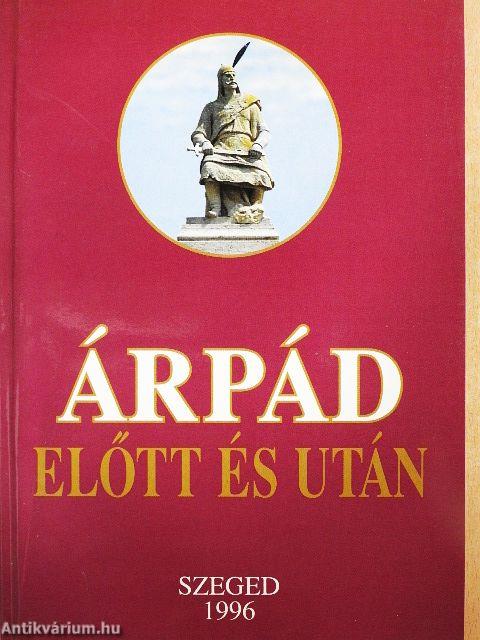 Árpád előtt és után