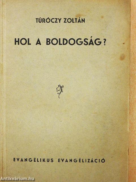 Hol a boldogság?