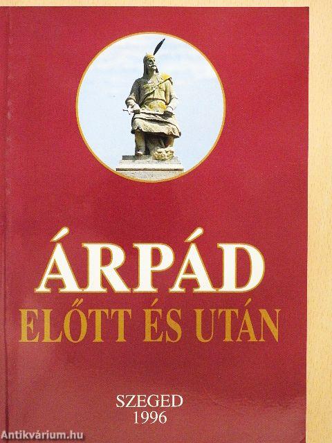 Árpád előtt és után