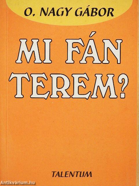 Mi fán terem?