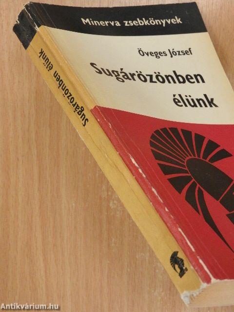 Sugárözönben élünk